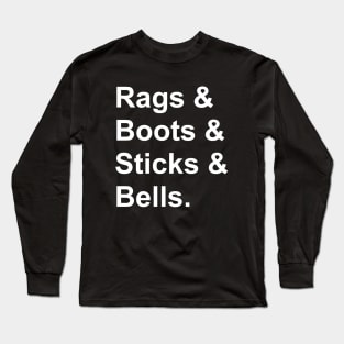 Border morris - rags & boots & sticks & bells. Long Sleeve T-Shirt